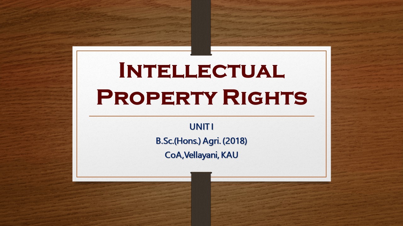 Unit I (A&B) Pbgn3205 Intellectual Property Rights